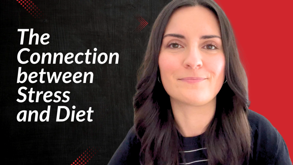 The Connection Between Stress and Diet