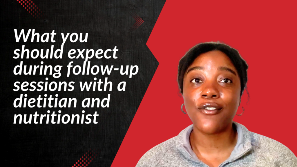 What to expect during follow-up sessions with a dietitian and nutritionist?