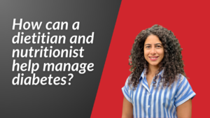 how a dietitian and nutritionist manages diabetes