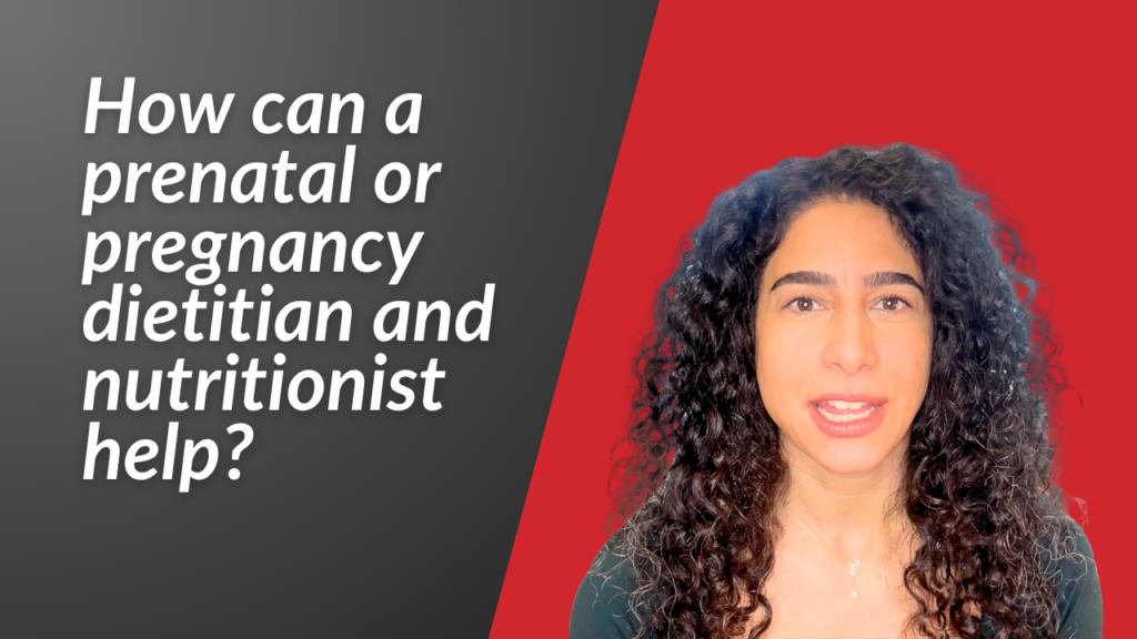 How can a prenatal or pregnancy nutritionist and dietitian help?