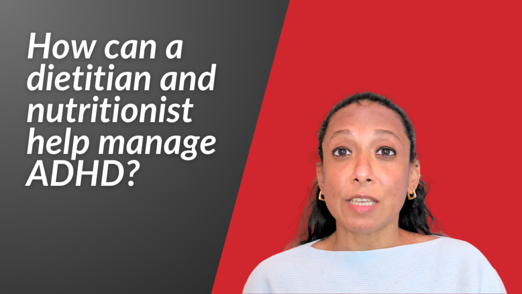 How can a dietitian and nutritionist manage ADHD
