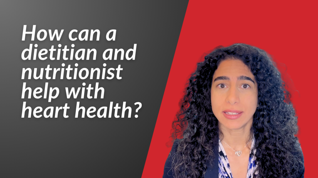 How can a dietitian and nutritionist help with heart health