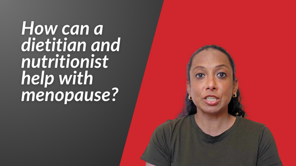 How can a dietitian and nutritionist help with menopause