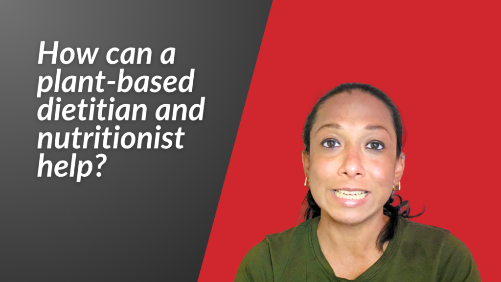How can a plant-based dietitian and nutritionist help